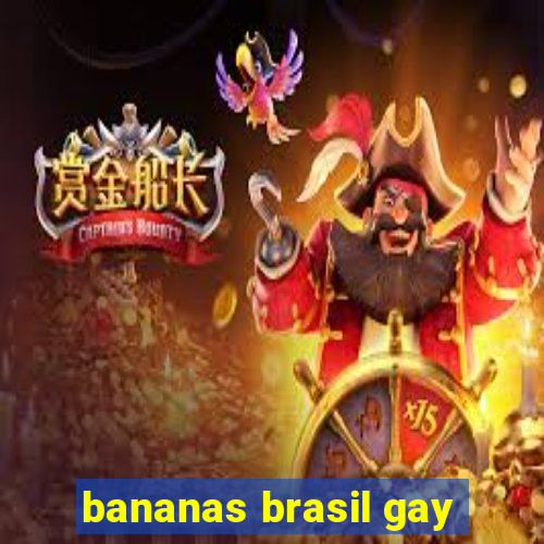 bananas brasil gay